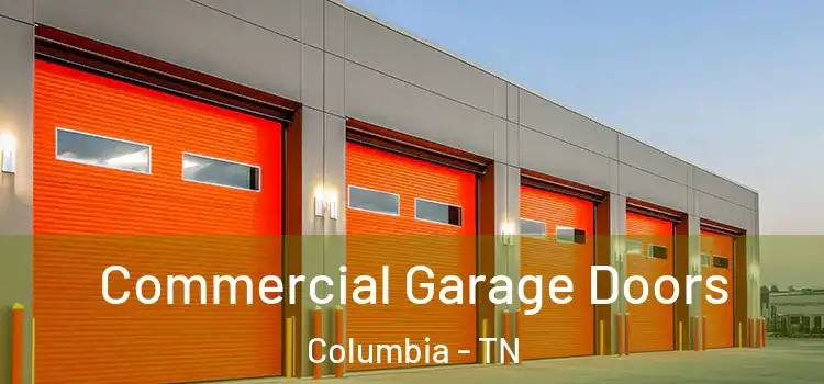  Commercial Garage Doors Columbia - TN
