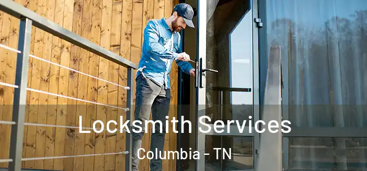  Locksmith Services Columbia - TN