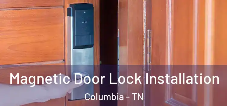  Magnetic Door Lock Installation Columbia - TN
