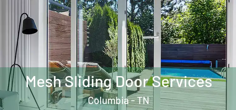 Mesh Sliding Door Services Columbia - TN