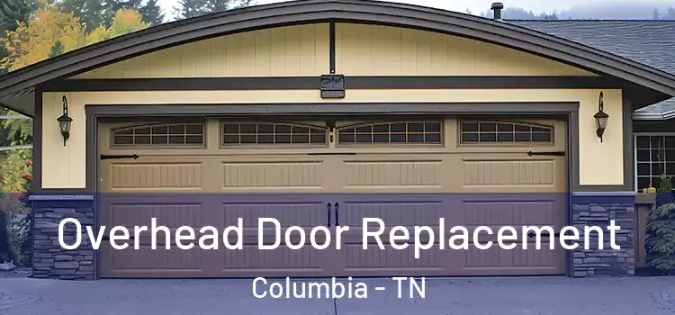  Overhead Door Replacement Columbia - TN