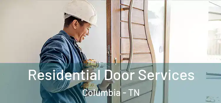 Residential Door Services Columbia - TN