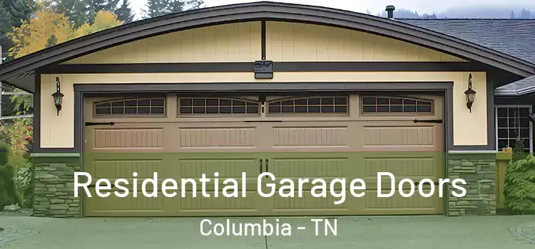  Residential Garage Doors Columbia - TN
