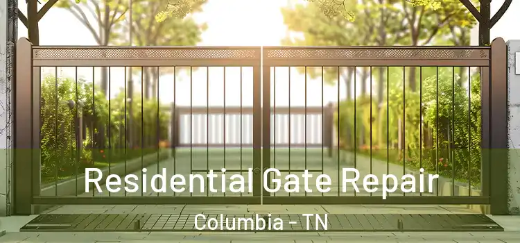  Residential Gate Repair Columbia - TN