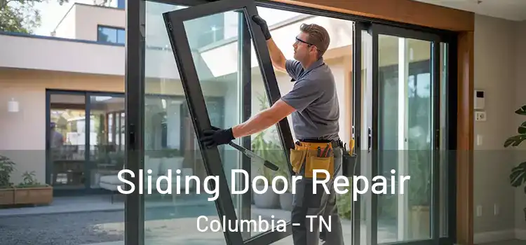 Sliding Door Repair Columbia - TN