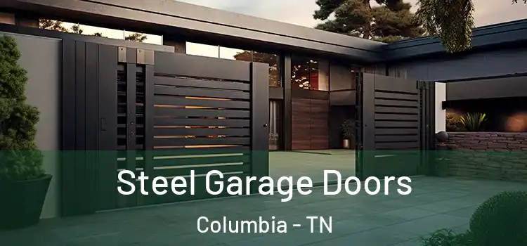  Steel Garage Doors Columbia - TN